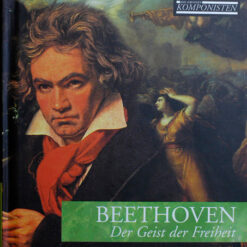 Ludwig van Beethoven - 2003 - Der Geist Der Freiheit