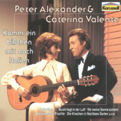 Peter Alexander, Caterina Valente - Komm Ein Bisschen Mit Nach Italien