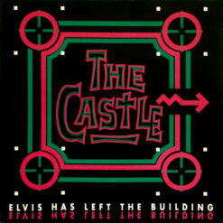 Castle - 1991 - Elvis Has Left The Building [Maxi]