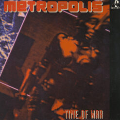 Metropolis - 1991 - Time Of War [Maxi]