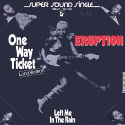 Eruption - 1979 - One Way Ticket (Long Version) / Left Me In The Rain [Maxi]