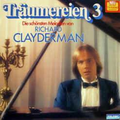 Richard Clayderman - 1981 - Träumereien 3 • Die Schönsten Melodien Von Richard Clayderman