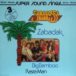 Saragossa Band - 1980 - Zabadak / Big Bamboo (Ay Ay Ay) / Rasta Man [Maxi]