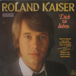 Roland Kaiser - 1981 - Dich Zu Lieben
