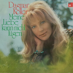 Dagmar Koller - 1971 - Meine Liebe Kann Nicht Lügen