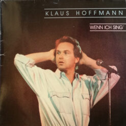 Klaus Hoffmann - 1986 - Wenn Ich Sing'