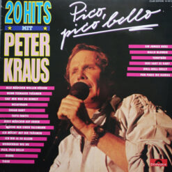 Peter Kraus - 1987 - Pico, Pico Bello · 20 Hits Mit Peter Kraus
