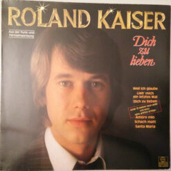 Roland Kaiser - 1982 - Dich Zu Lieben