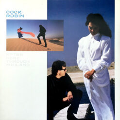 Cock Robin - 1987 - After Here Through Midland