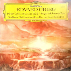 Edvard Grieg, Berliner Philharmoniker, Herbert von Karajan - Peer Gynt-Suiten 1 & 2 / Sigurd Jorsalfar