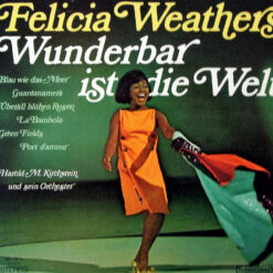Felicia Weathers - 1969 - Wunderbar Ist Die Welt