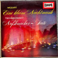 Mozart/ Pyotr Ilyich Tchaikovsky - Eine Kleine Nachtmusik / Nußknacker-Suite