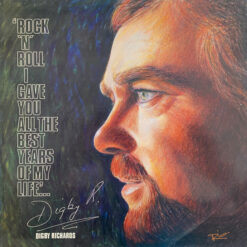 Digby Richards - Rock'N'Roll I Gave You All The Best Years Of My Life
