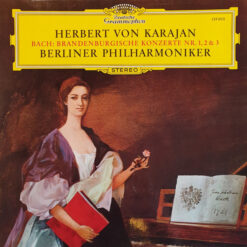 Herbert von Karajan- Johann Sebastian Bach- Berliner Philharmoniker - Brandenburgische Konzerte NR. 1, 2 & 3
