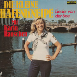 Karin Rauschen - 1978 - Die Kleine Hafenkneipe (Lieder Von Der See)