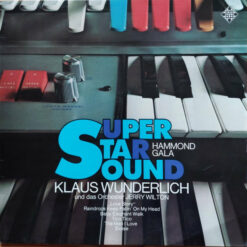 Klaus WunderlichUnd Das Orchester Jerry Wilton - Super Star Sound Hammond Gala