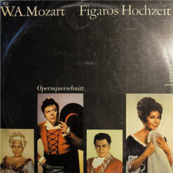 Wolfgang Amadeus Mozart - 1965 - Figaros Hochzeit (Opernquerschnitt)