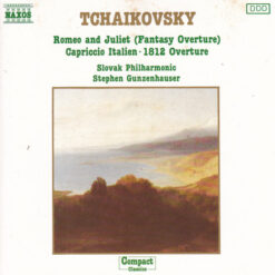 Pyotr Ilyich Tchaikovsky- Slovak Philharmonic Orchestra, Stephen Gunzenhauser - 1987 - Romeo And Juliet (Fantasy Overture). Capriccio Italien. 1812 Overture